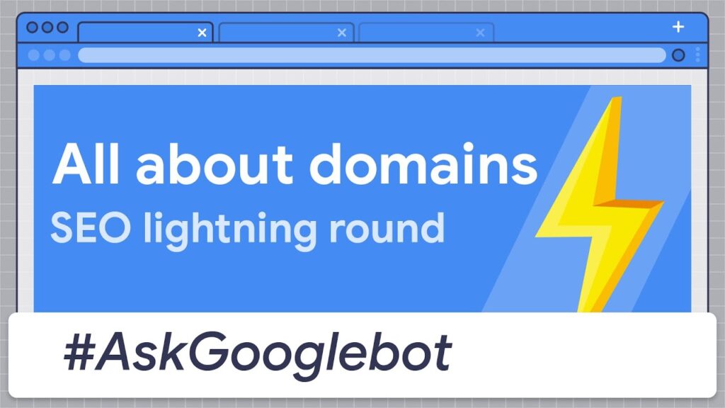 Domains lightning tour #AskGooglebot