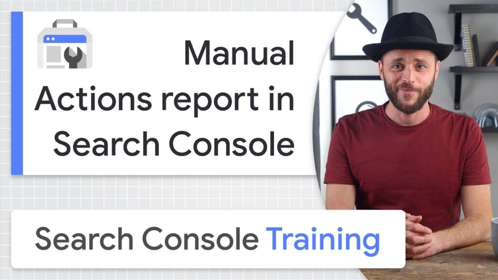 Rapport sur les actions manuelles dans Search Console - Formation Google Search Console