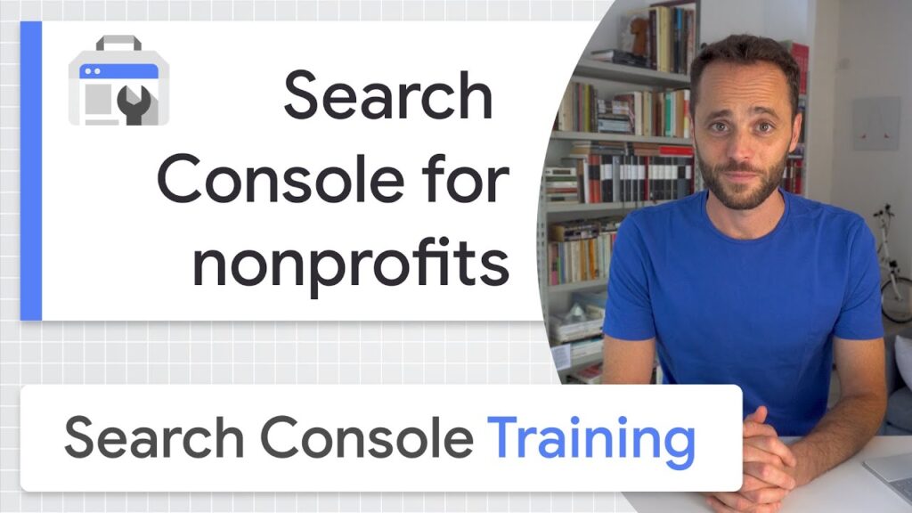 Search Console for Nonprofits - Google Search Console training (at home)