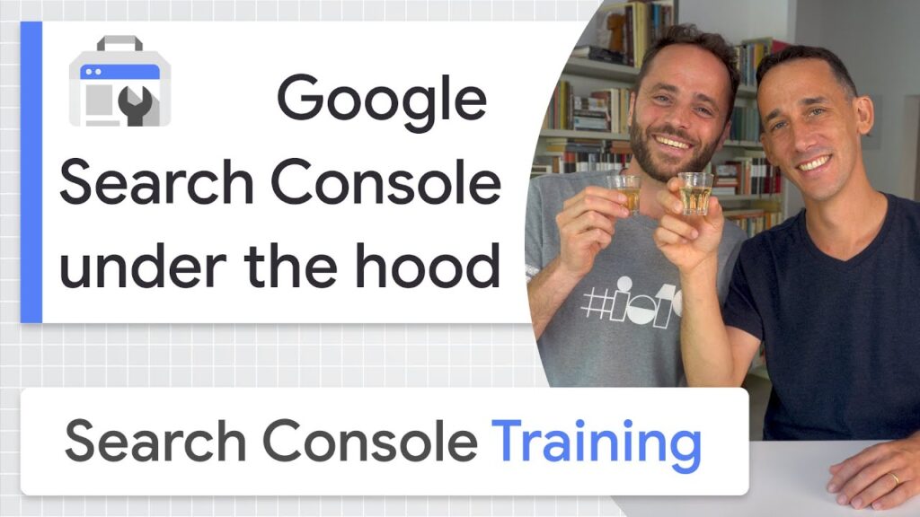 Search Console under the hood - Google Search Console training (at home)