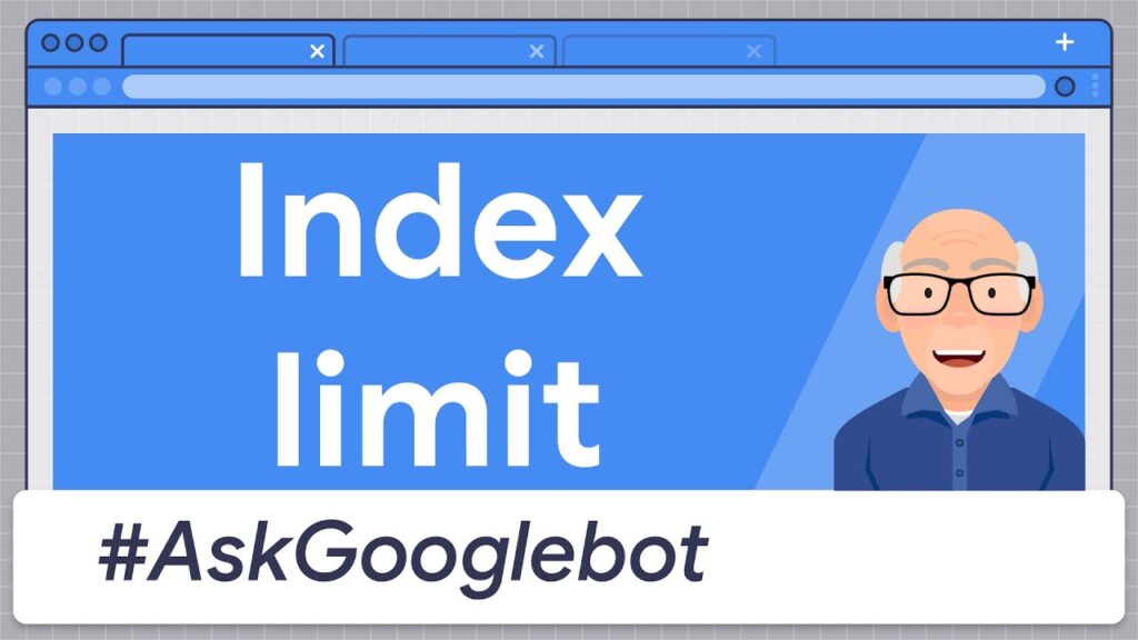 Does Google have an Indexing Limit?
#AskGooglebot