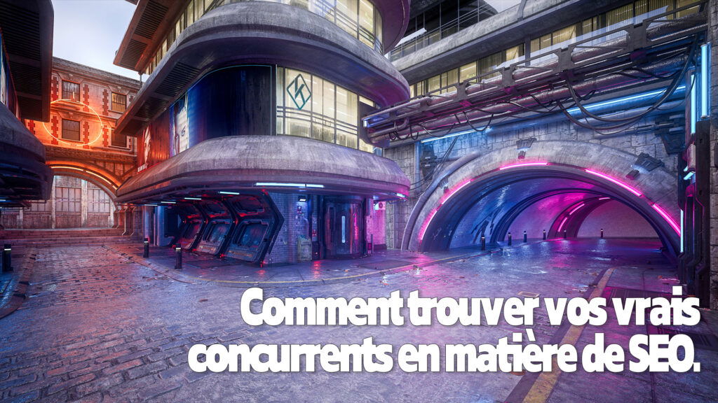 Comment-trouver-vos-vrais-concurrents-en-matière-de-SEO.